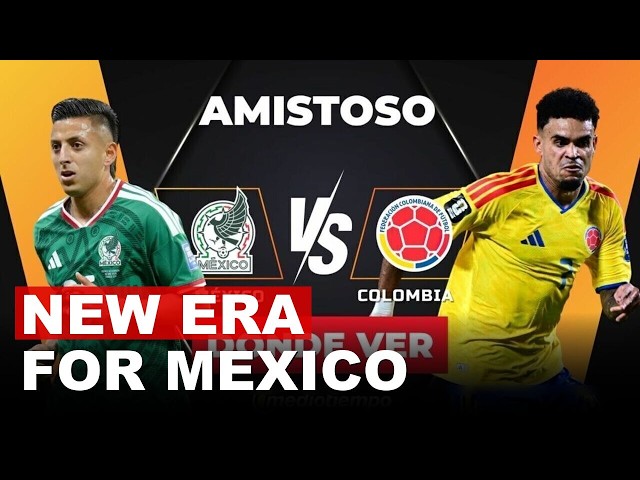 Mexico And Colombia Clash In Baltimore As A New Era Begins For The Tri