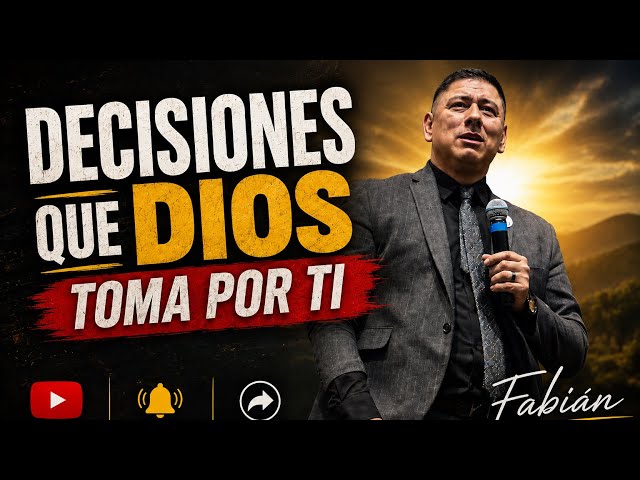 DECISIONS THAT GOD MAKES FOR YOU