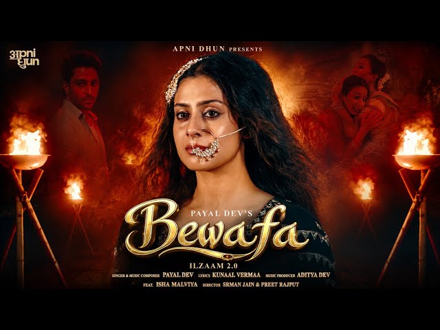 BEWAFA I Payal Dev I Isha Malviya I Kunaal Vermaa I Aditya Dev I Srman-Preet