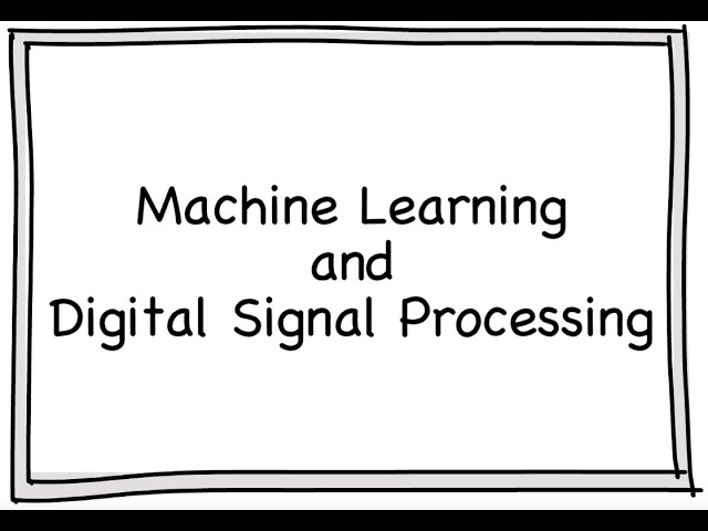 Separating Signal From Noise — Machine Learning and Digital Signal Processing