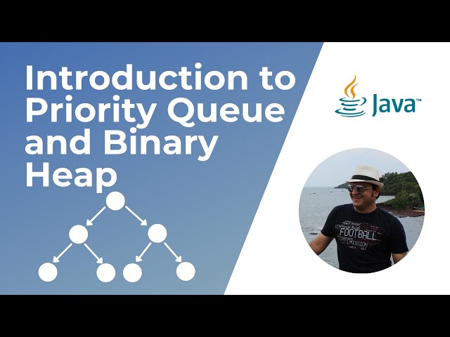 Introduction to Priority Queue and Binary Heap in Java
