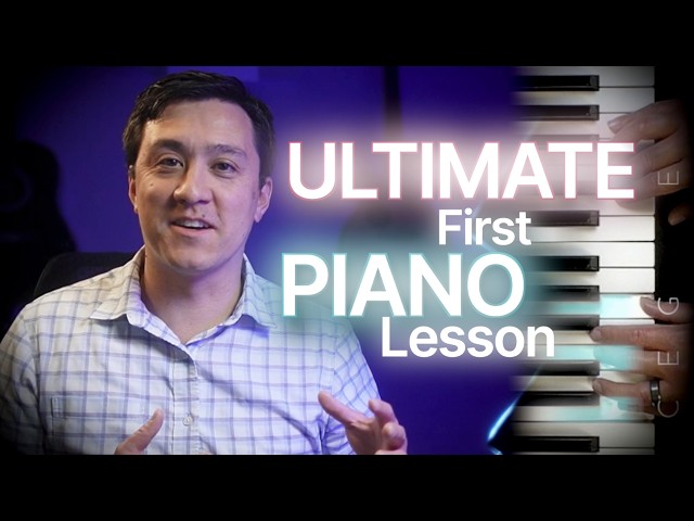 ULTIMATE First Piano Lesson (Beginner)