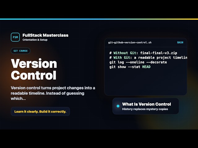 What Is Version Control Explained | FullStack Masterclass Git & GitHub Course