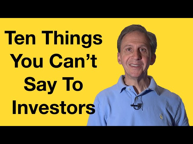 What You Should Never Say To An Investor