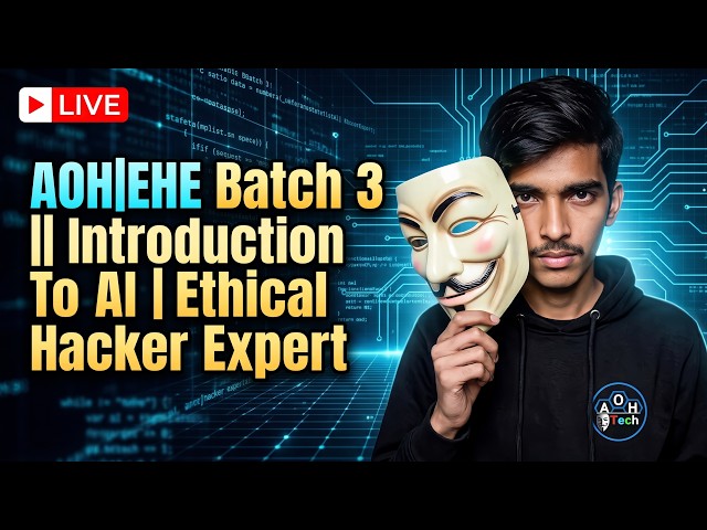 AOH|EHE Batch 3 || Introduction To AI | Ethical Hacker Expert