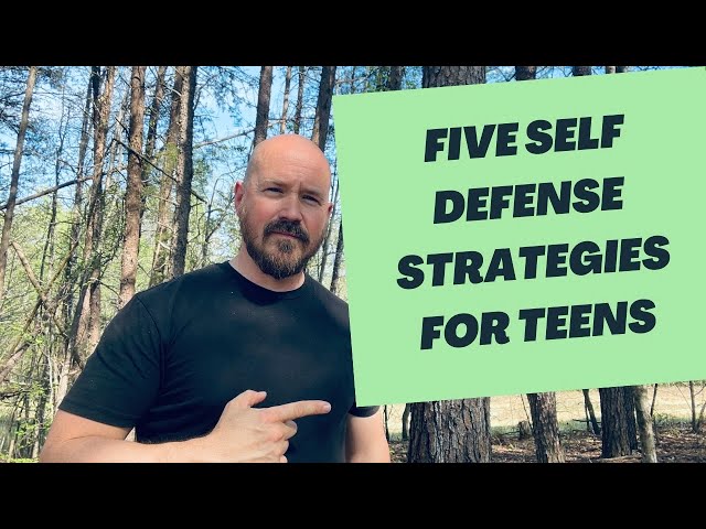 Five Self Defense Strategies  for Teens