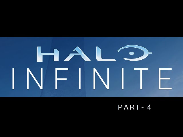 Halo Infinite - Part 4