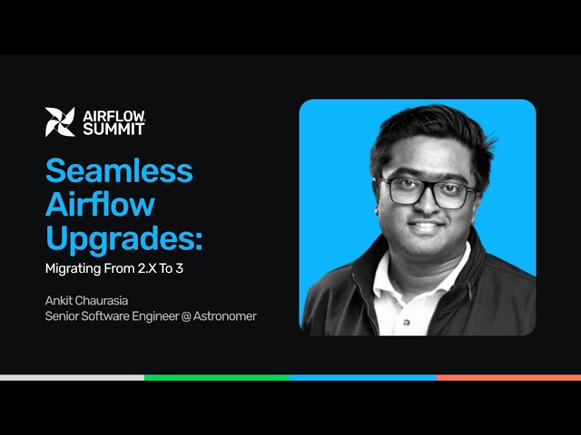 Seamless Airflow Upgrades: Migrating from 2.x to 3 - Airflow Summit 2025
