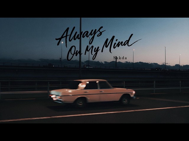 Always On My Mind - Sakda