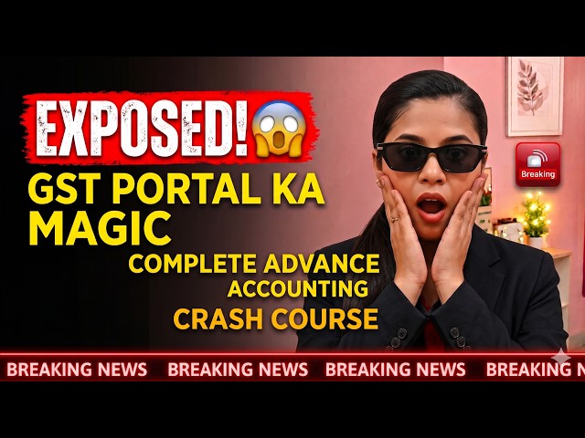 GST Portal Ka Magic: EXPOSED! 😱 Complete Advance Accounting CRASH COURSE!