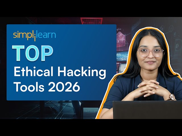 Top 10 Ethical Hacking Tools And Uses 2026 | Best Ethical Hacking Tools 2026 | Simplilearn