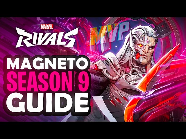 Season 9 Magneto Advanced Guide! - Best Combos & Tips | Marvel Rivals