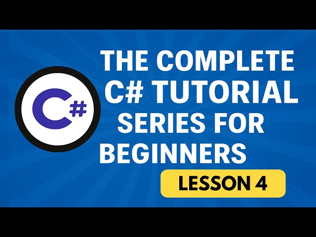C# for Beginners – Lesson 4: Variables and Data Types