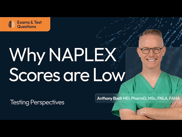 Why NAPLEX Exam Scores are Low & How to Reverse the Trend