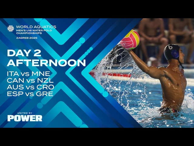 Afternoon Session | Day 2 | Groups | World Aquatics Men's U16 Water Polo Championships 2026