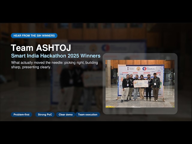 Hear from SIH Winners – Team ASHTOJ