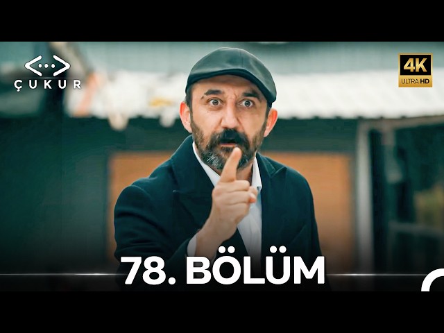 Çukur 78. Bölüm (4K)