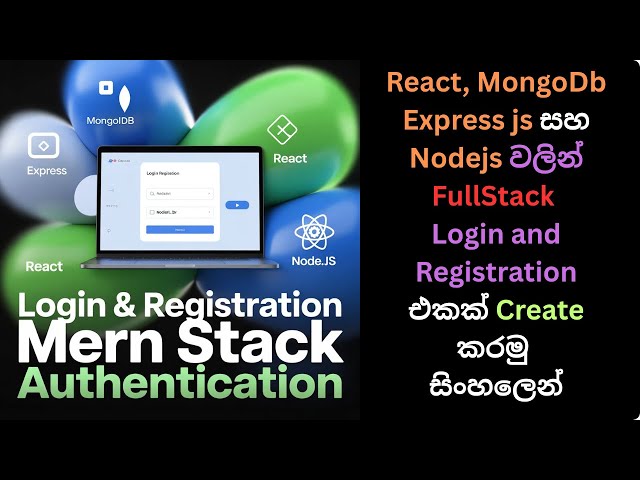 Login and Registration (Full Stack) using MERN Stack  සිංහලෙන් | Mongo, Express, React and Node js