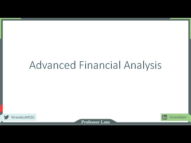 Advanced Financial Analysis: Chapter 4 (1/3)