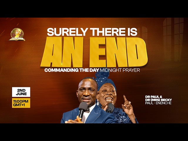 COMMANDING THE DAY MIDNIGHT PRAYER || SURELY THERE IS AN END||02-06-2026