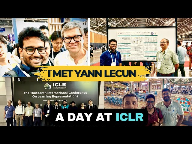 A Day at ICLR 2025: Met Yann LeCun | Posters | Talks | Food | Fun | Networking in Singapore
