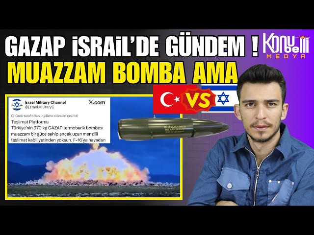 İsrail Gazap Bombasını Konuşuyor ! Evet Türklerin Gazap’ı Muazzam Ama… MUGEM 52 Kızılelma Taşıyacak