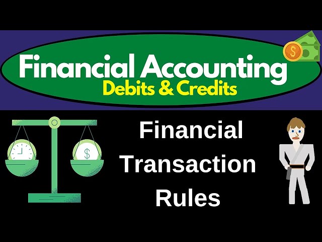 Financial Transaction Rules 155 Financial Accounting