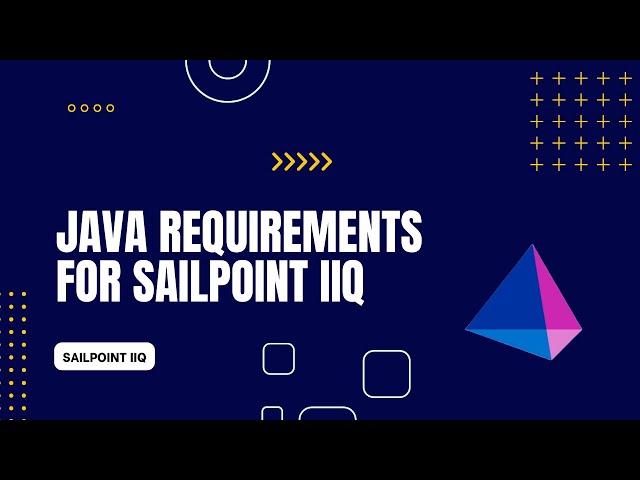 Java Requirement for SailPoint IIQ | SailPoint | Learning Path