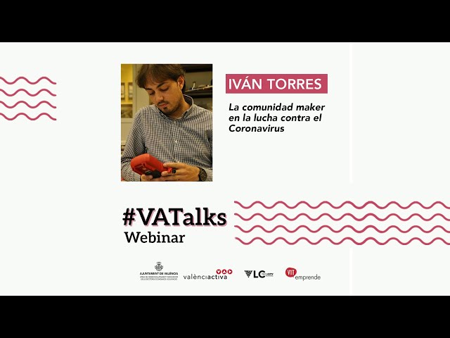 #VATalks 2. La comunidad maker en la lucha contra el coronarvirus