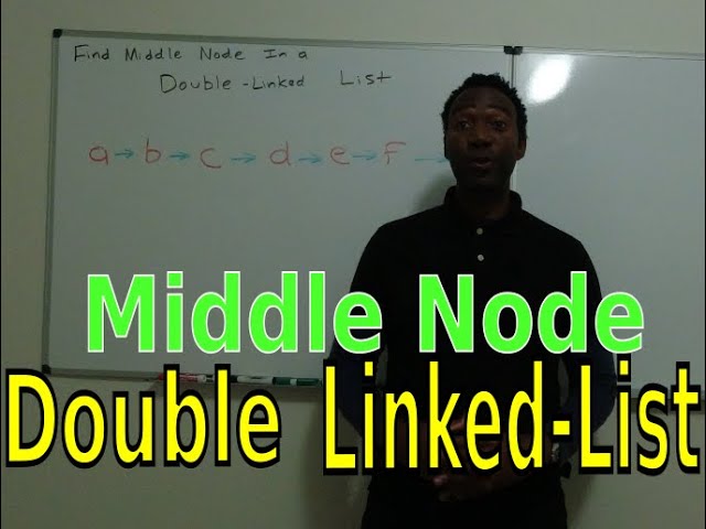 Find Middle Node of Double Linked Linked