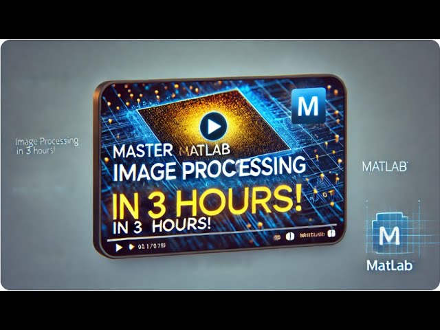 Master MATLAB Image Processing in 3 Hours! | Full Beginner to Advanced Guide 🚀