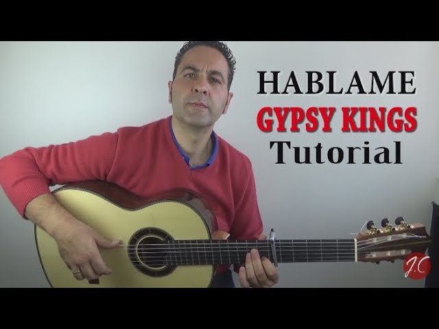 HABLAME "GYPSY KINGS" Tutorial (Jerónimo de Carmen) Guitarraflamenca
