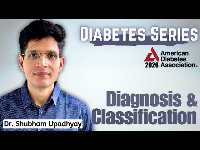 Diabetes Mellitus | Diagnosis & Classification | ADA 2026