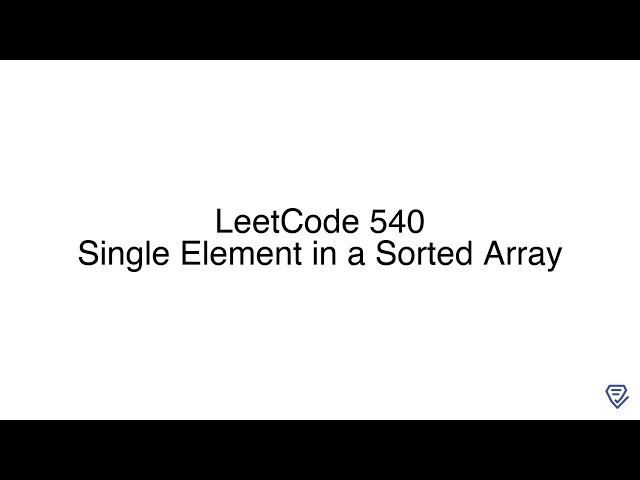 LeetCode 540: Single Element in a Sorted Array