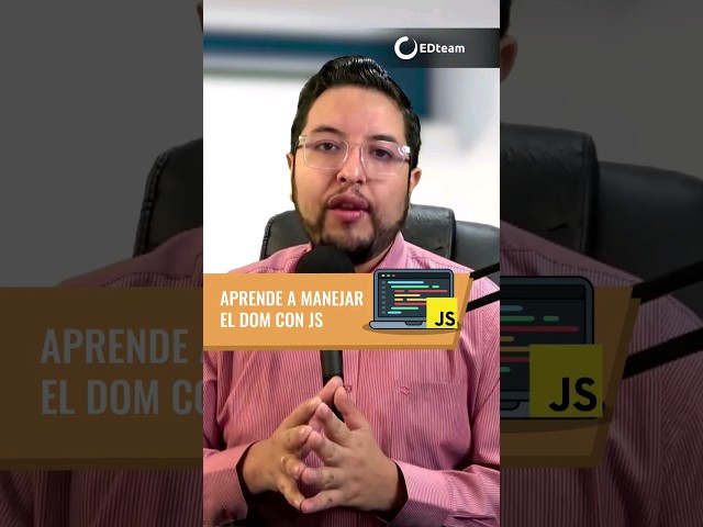 Aprende a manipular el DOM con JavaScript