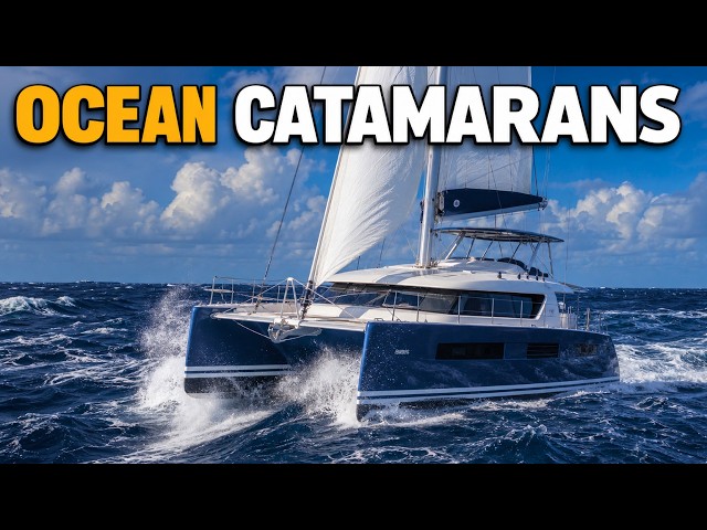 7 Catamarans That Can Actually Cross Oceans