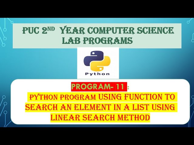 PART A 11: Python program using function to search an element in a list using linear search method