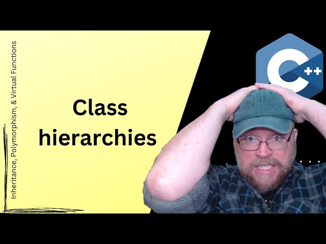 C++ Inheritance: Class Hierarchies [5]