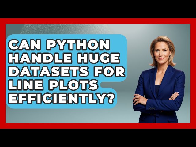 Can Python Handle Huge Datasets For Line Plots Efficiently? - Python Code School