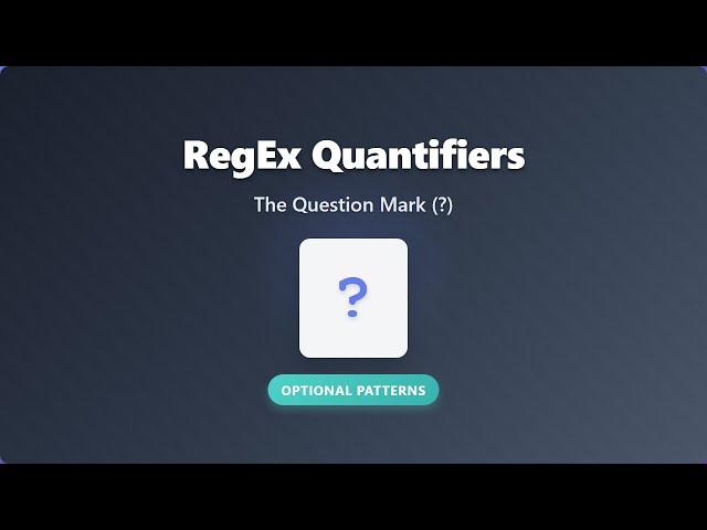 Regex for Beginners: Mastering the Question Mark (?) Quantifier