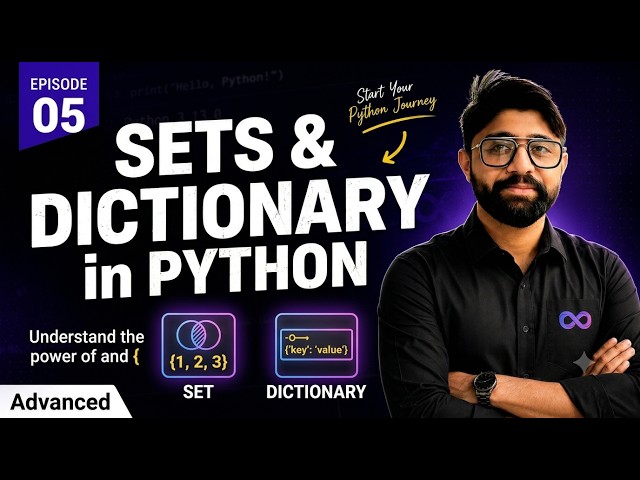 Python Sets & Dictionaries Explained | Learn Python from Scratch | Episode 05