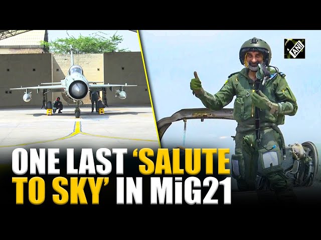 IAF Chief Marshal AP Singh performs sortie in Iconic MiG21 ahead of Fighter Jet’s retirement