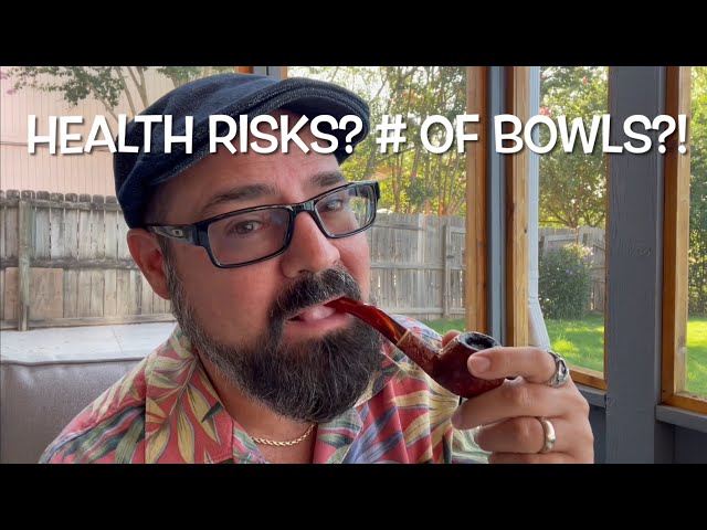 SMOKE WITH ME | Pipe Smoking Health Risks? How Often / How Many Bowls Do I Smoke? Surprise Answers!