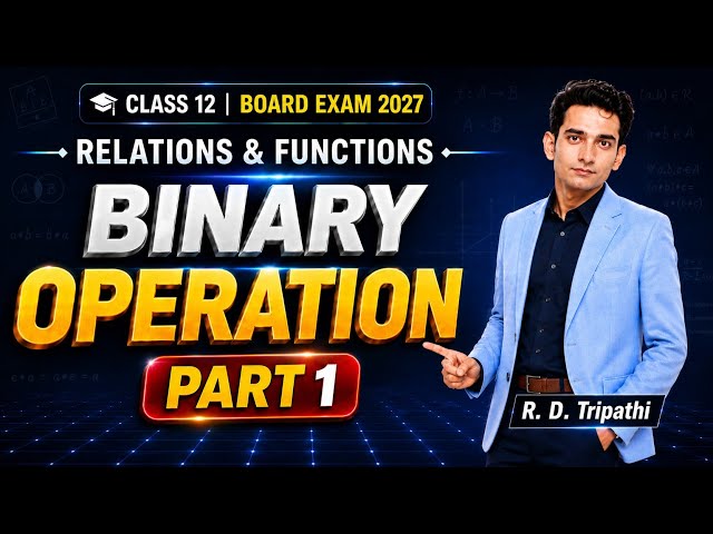Binary Operation Class 12 | part-1 | Board Exam 2027 | Hindi/ English