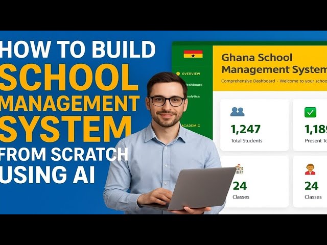How to Build a School Management System for Ghanaian Schools with AI | Full Step-by-Step Guide.