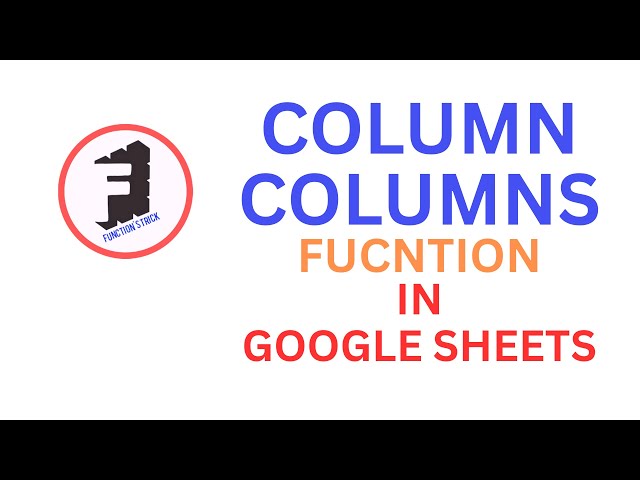 COLUMN & COLUMNS Function Explained in Excel & Google Sheets (Hindi Tutorial)