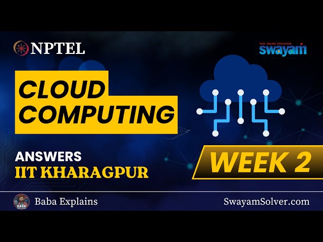 NPTEL Cloud Computing WEEK 2 Solutions | Jul 2026 | IIT Kharagpur | Baba Explains