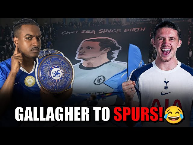 😂 Conor Gallagher To TOTTENHAM! 😂 | CHELSEA SINCE BIRTH LMAO