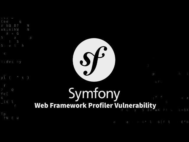 Symfony Profiler Vulnerability | Symfony Framework Exploit