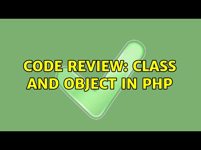 Code Review: class and object in php